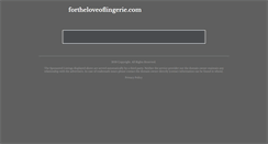Desktop Screenshot of fortheloveoflingerie.com